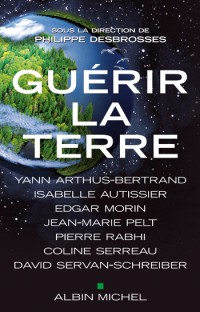 GUERIR LA TERRE cz Albin Michel