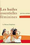 Les huiles essentielles féminines