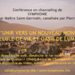 Conférence :  S’unir... vers un Nouveau Monde : Cellule de vie et Oasis de lumière