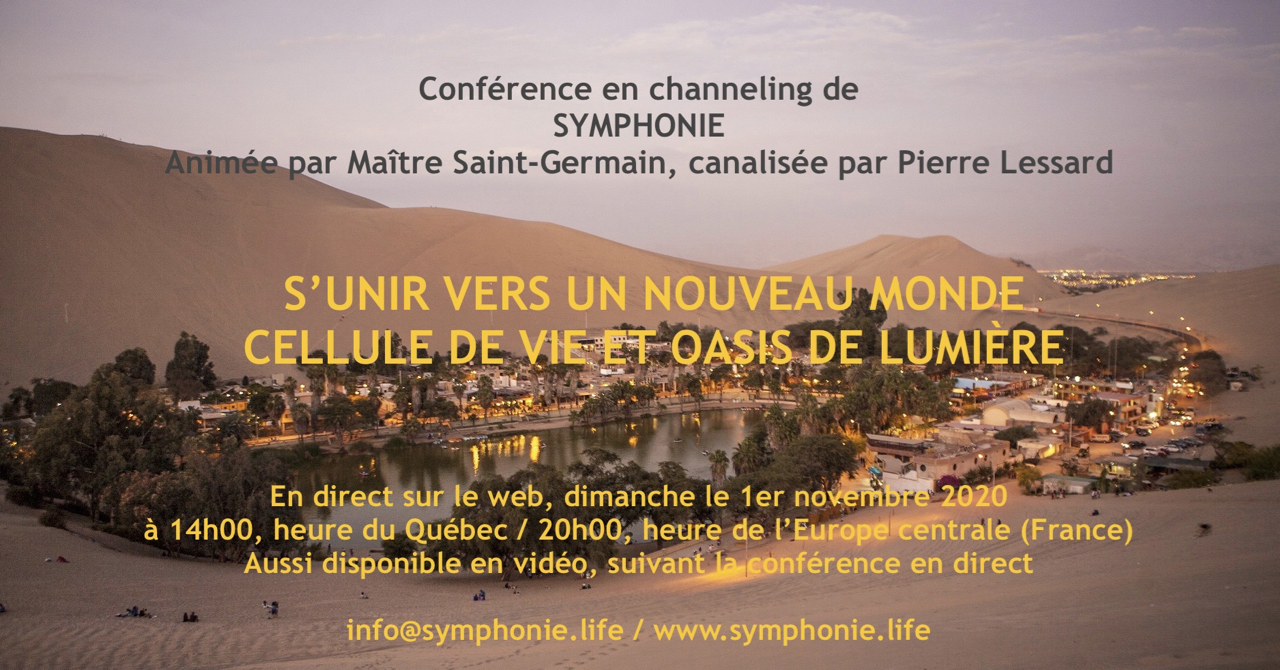 Conférence :  S’unir... vers un Nouveau Monde : Cellule de vie et Oasis de lumière