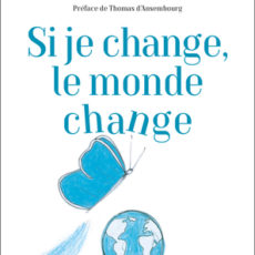 Si je change, le monde change livre de  Victoire Theisman Editions Pygmalion