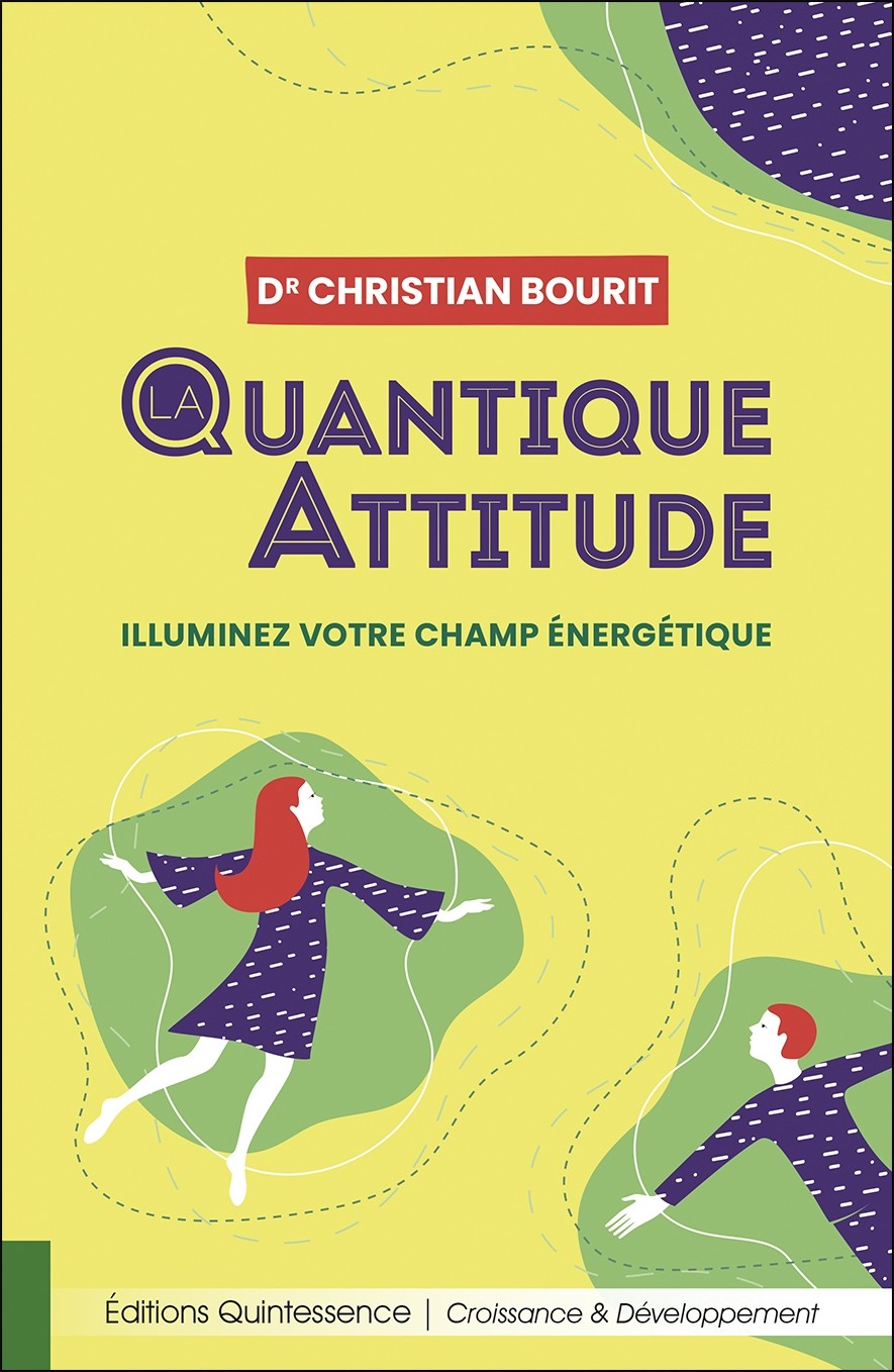 Quantique Attitude Dr Christian Bourit