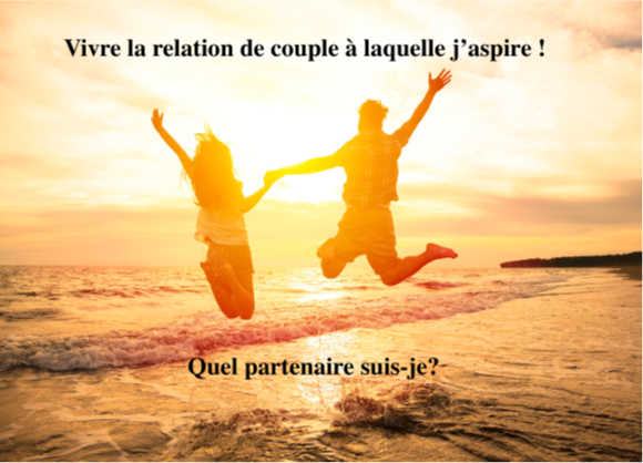 Séminaire : Vivre la relation de couple à laquelle j'aspire !