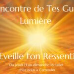 A la rencontre de tes guides de lumière