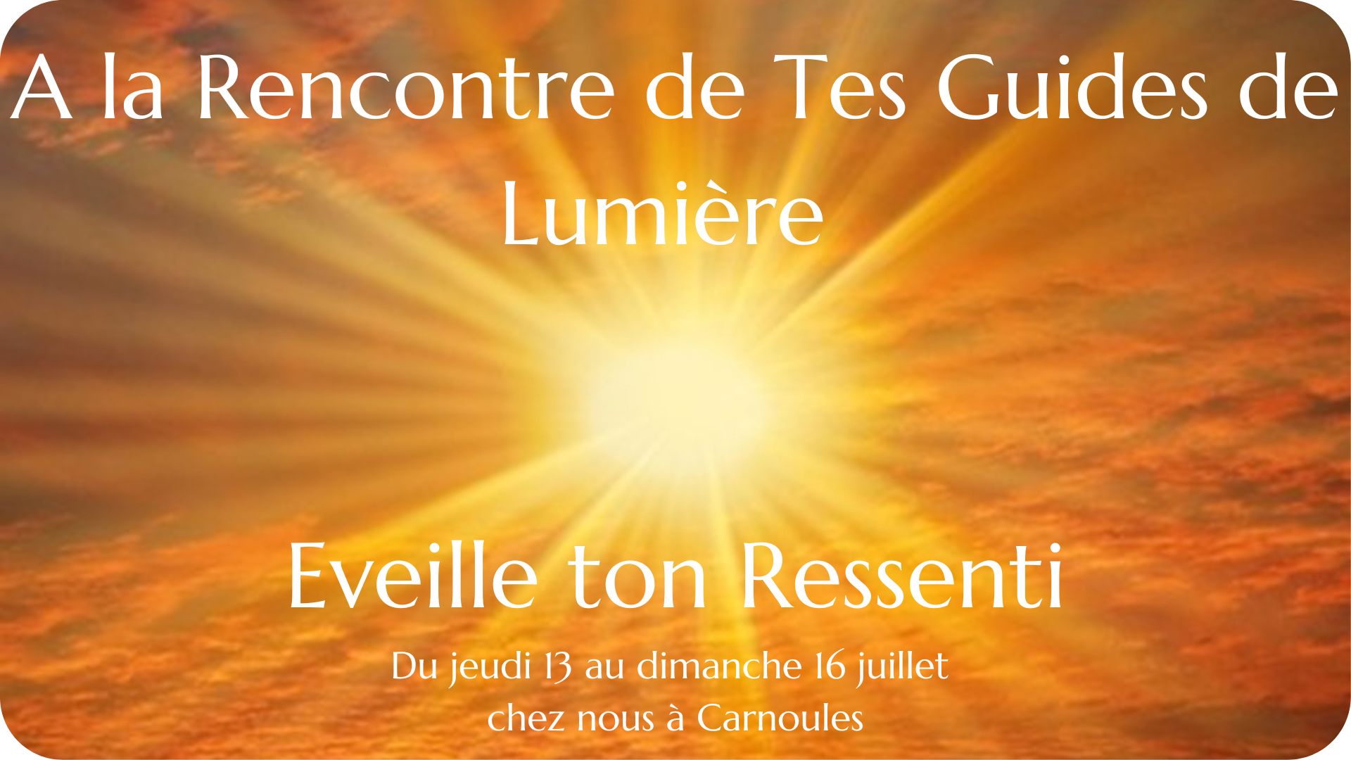 A la rencontre de tes guides de lumière