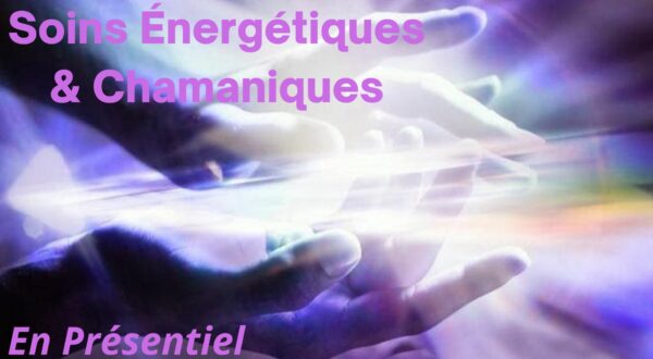 Soins énergétiques et chamaniques