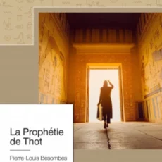 La prophétie de Thot par  Pierre Louis Besombes