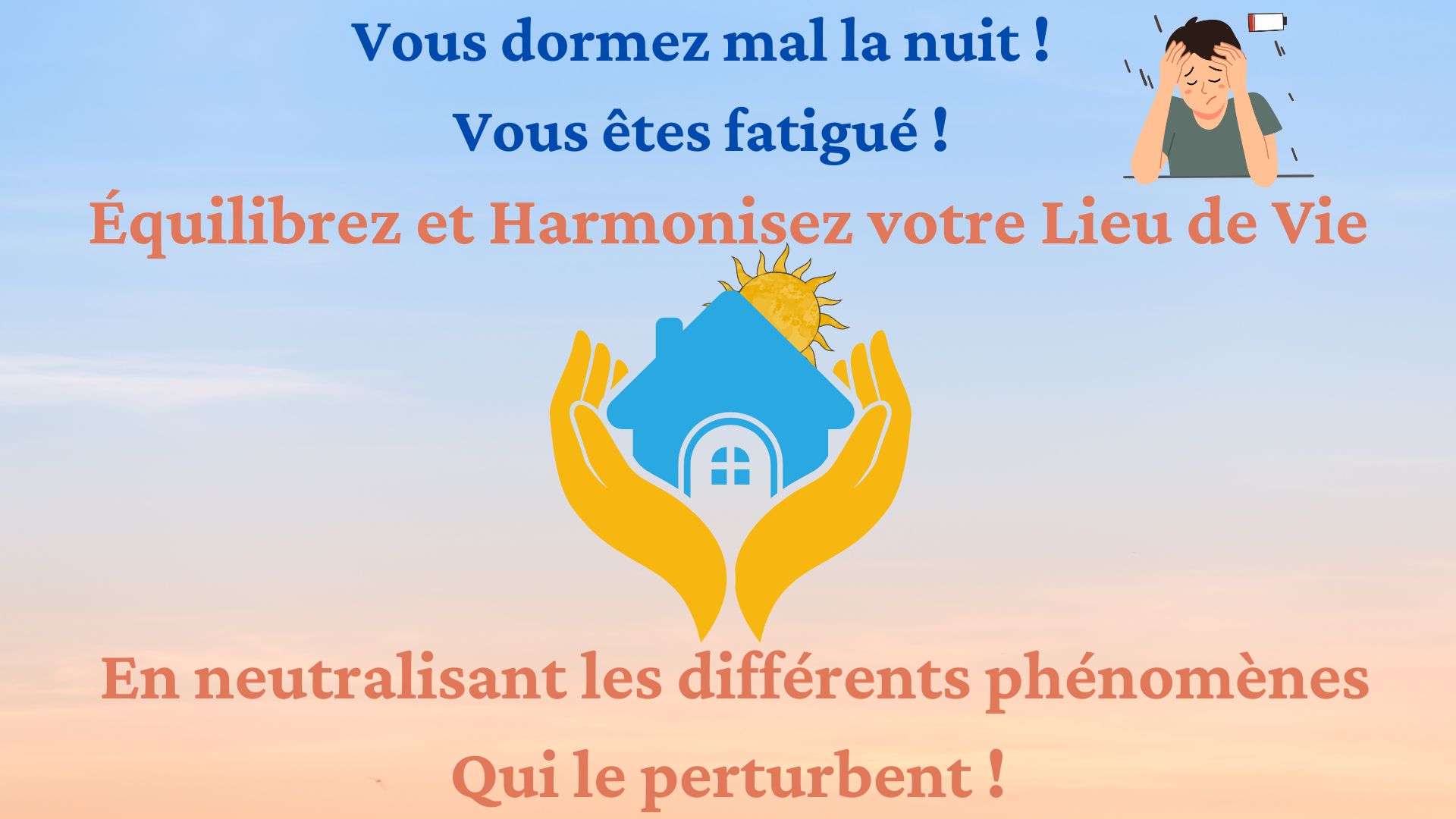 Equilibrer et Harmoniser votre lieu de vie