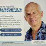 Séminaire animé par Christian Fléche La Pratique de la transformation